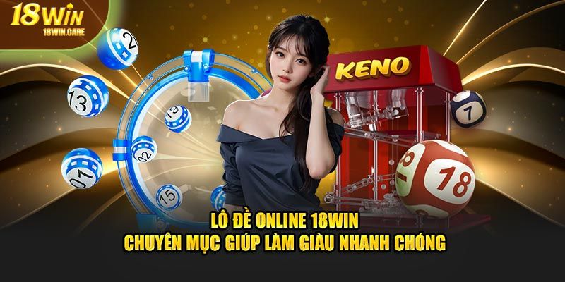 Lô đề online tại 18Win
